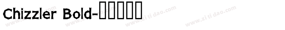 Chizzler Bold字体转换
